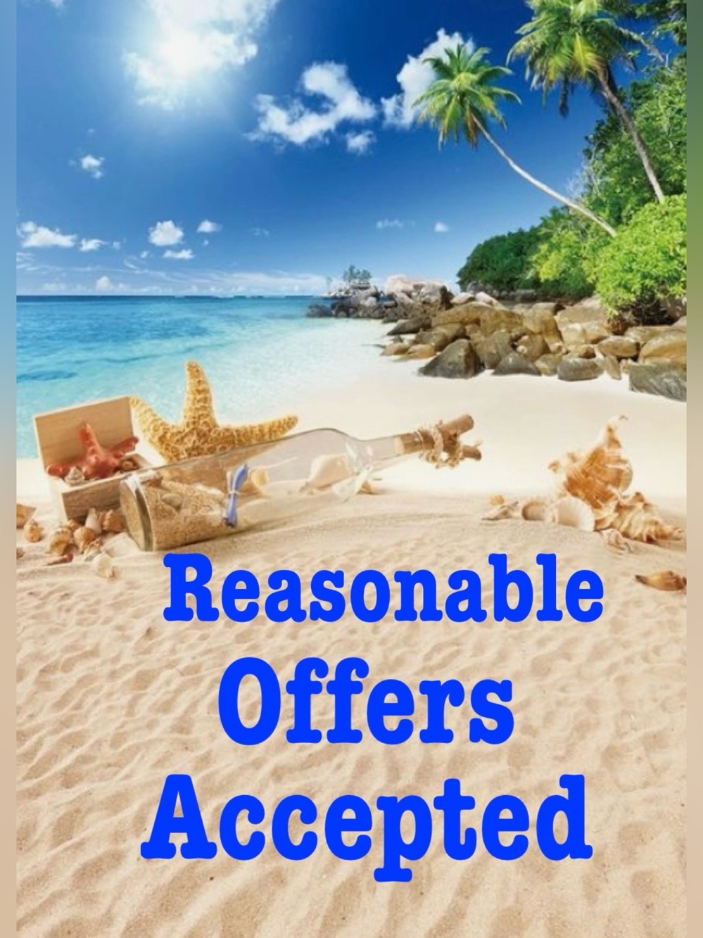 Make me a reasonable offer .
